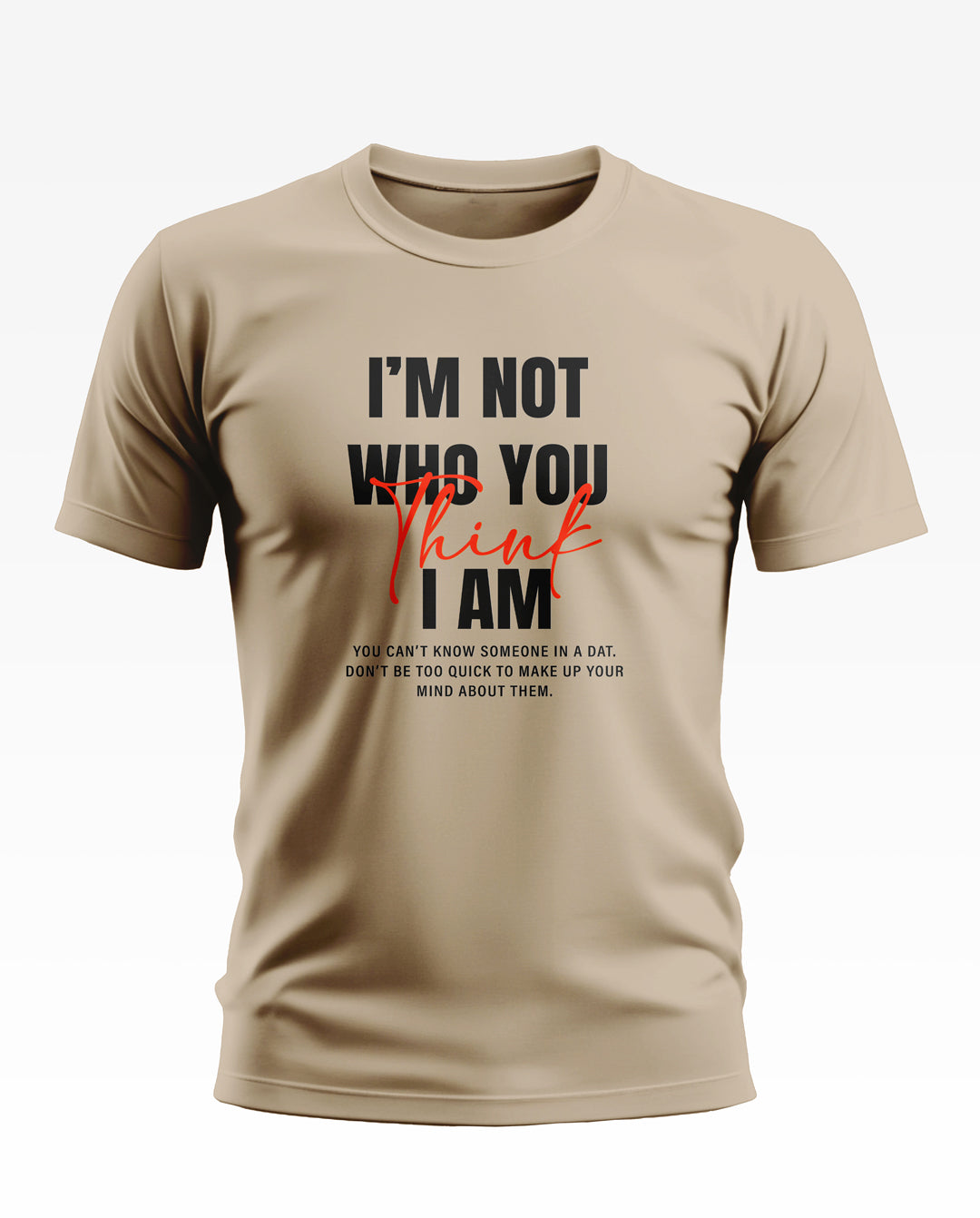 Im Not You Soft Cotton T-shirt