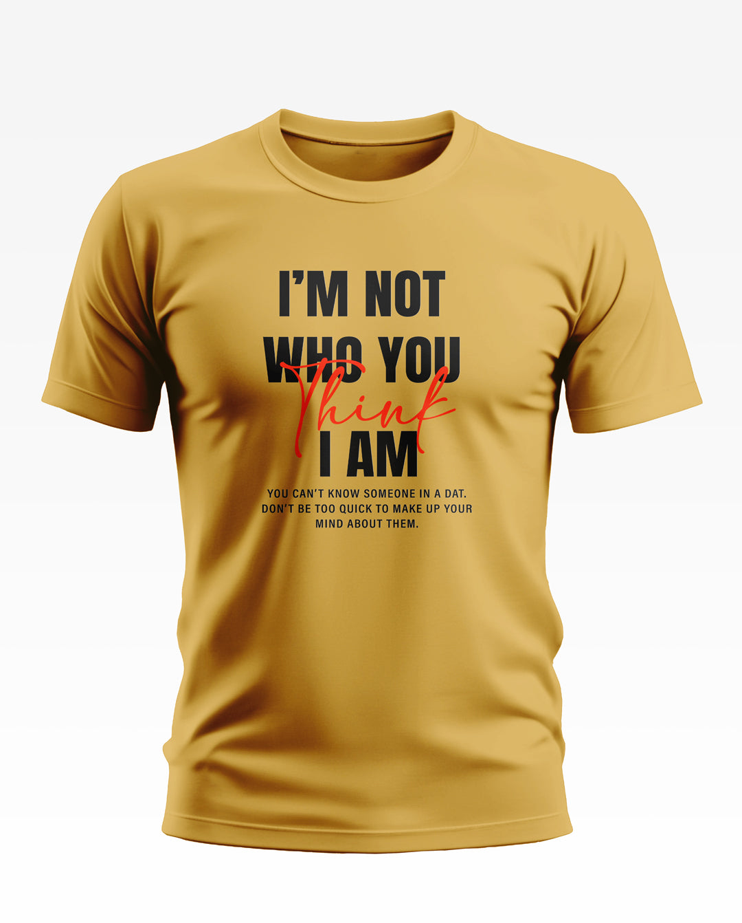 Im Not You Soft Cotton T-shirt